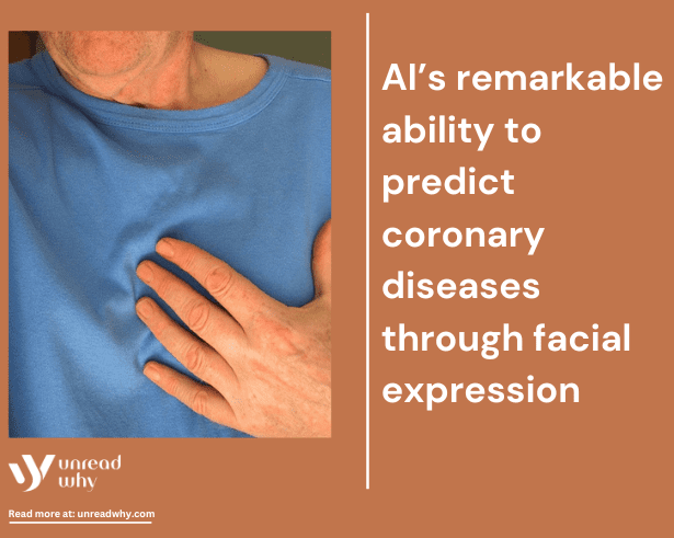 AI’s remarkable ability to predict coronary diseases through facial expression