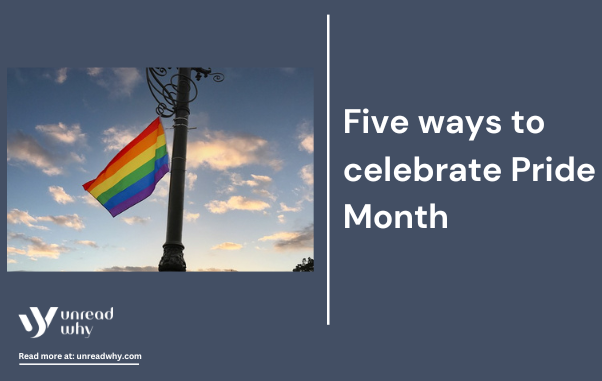 Five ways to celebrate Pride Month