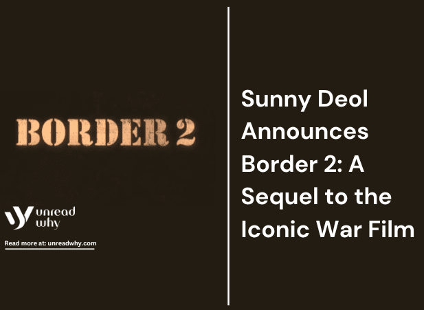 Sunny Deol Announces Border 2 A Sequel to the Iconic War Film