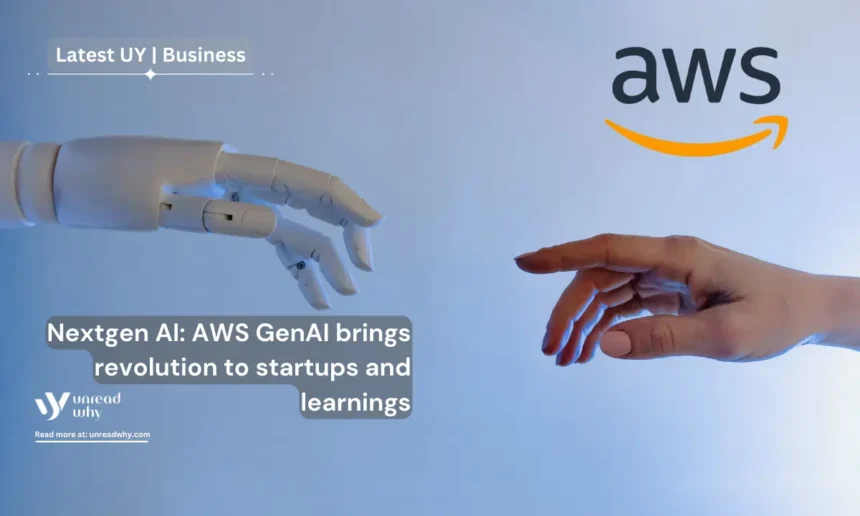 Nextgen AI AWS GenAI brings revolution to startups and learnings