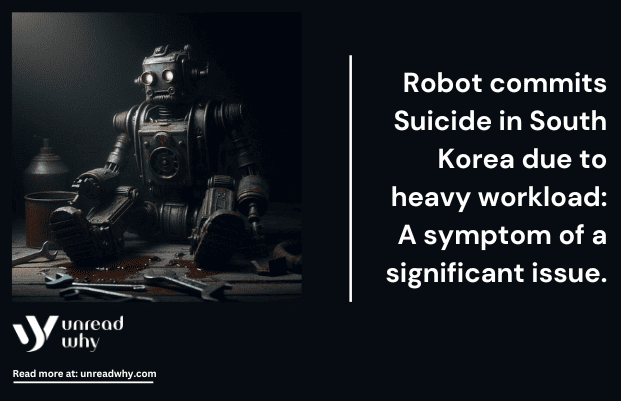 Robot commits Suicide in South Korea due to heavy workload