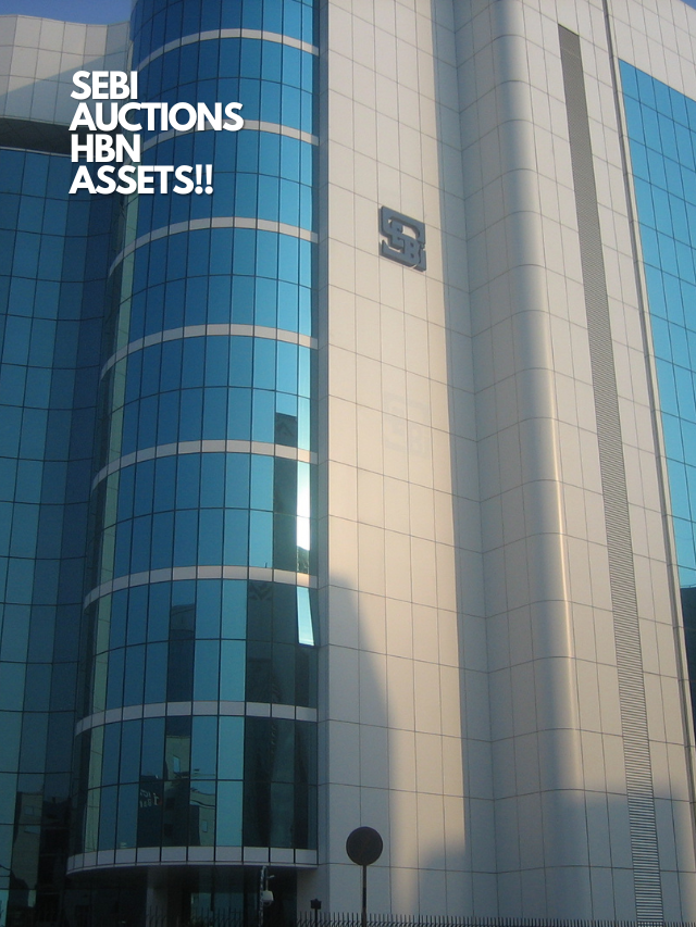 Sebi Auctions HBN Properties for Rs 83 Crore