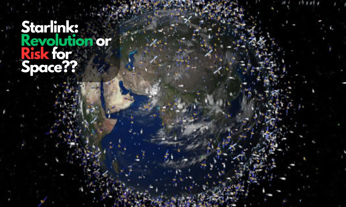 Starlink Space Ambitions: A Leap Forward or a Threat to Global Orbit?