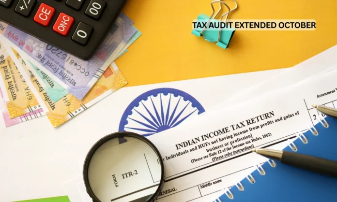 Income Tax Audit Deadline Extended to October 31, 2025: Relief for Taxpayers Across Multiple States